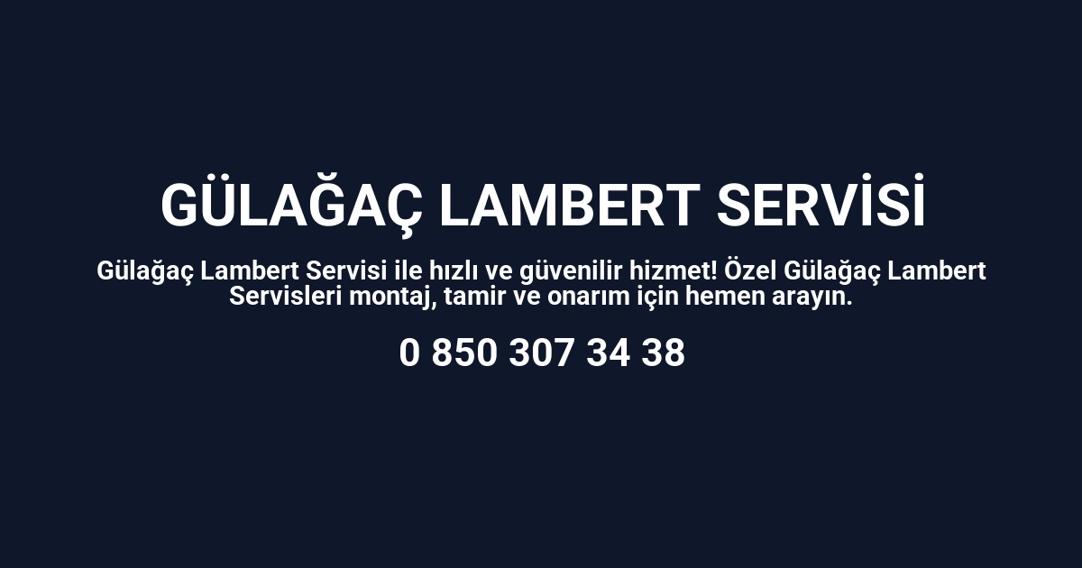 Gülağaç Lambert Servisi
